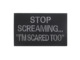 V00898 stop screaming don't scream I'm scared too