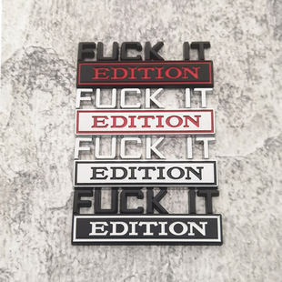 Factory supply car metal fender logo FUCKIT car sticker EDITION modified car body sticker badge