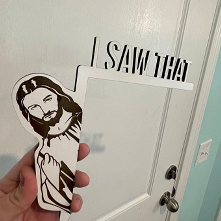 Funny HomeDecor I Saw That Jesus doorframe home decoration door Funny Funny decoration